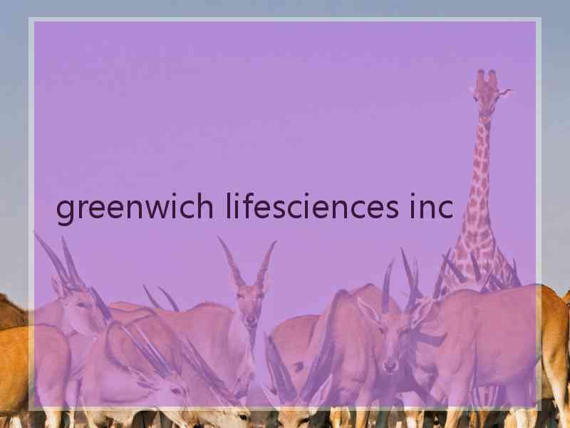 greenwich lifesciences inc