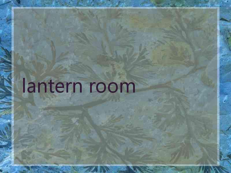 lantern room