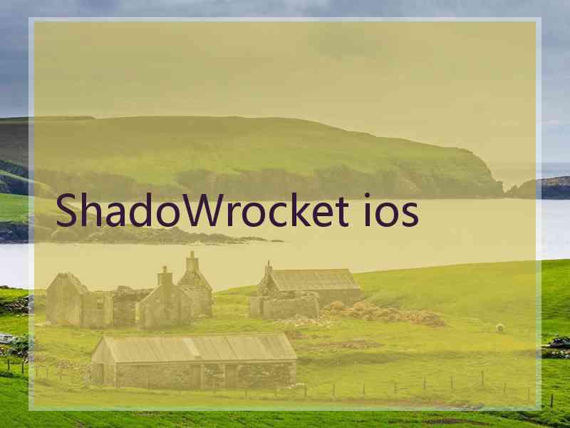 ShadoWrocket ios