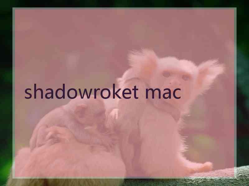 shadowroket mac