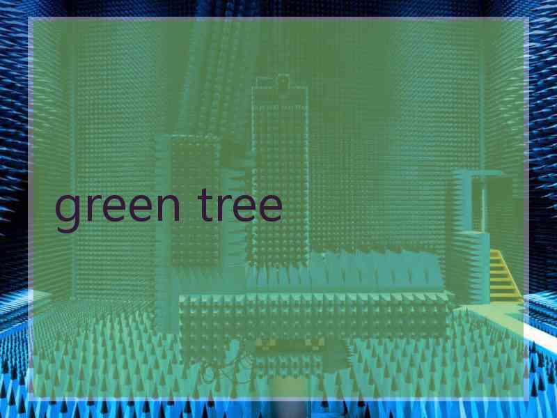 green tree