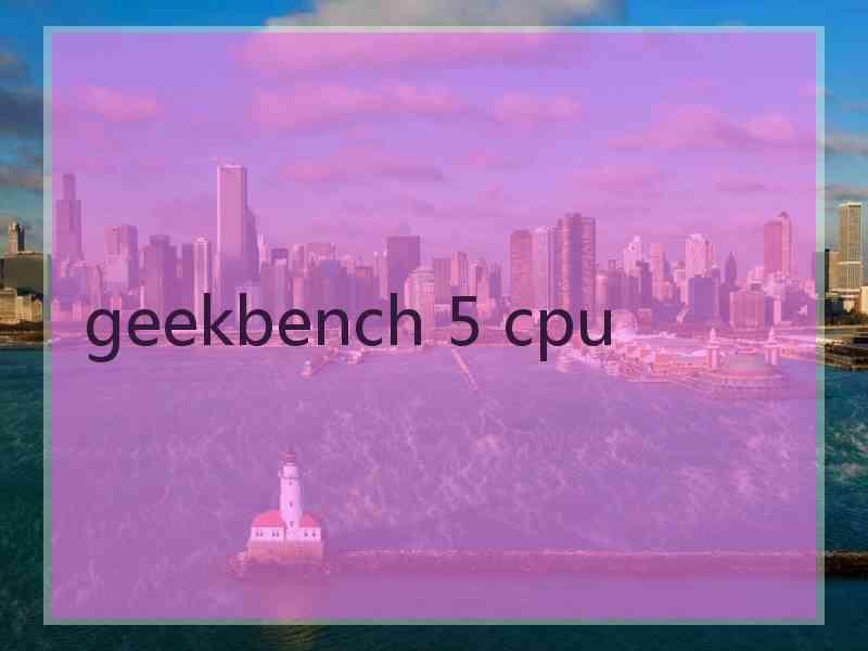 geekbench 5 cpu