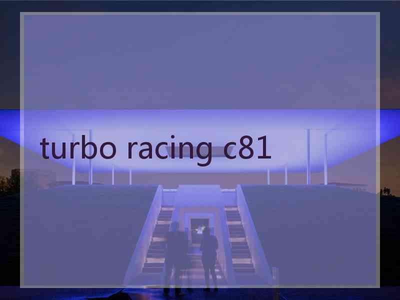 turbo racing c81