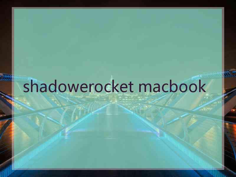 shadowerocket macbook