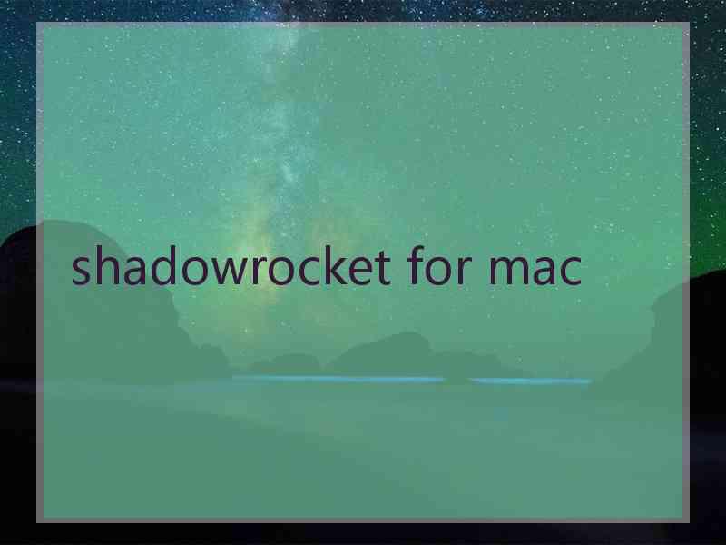 shadowrocket for mac