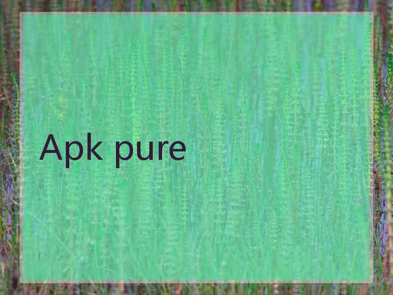 Apk pure