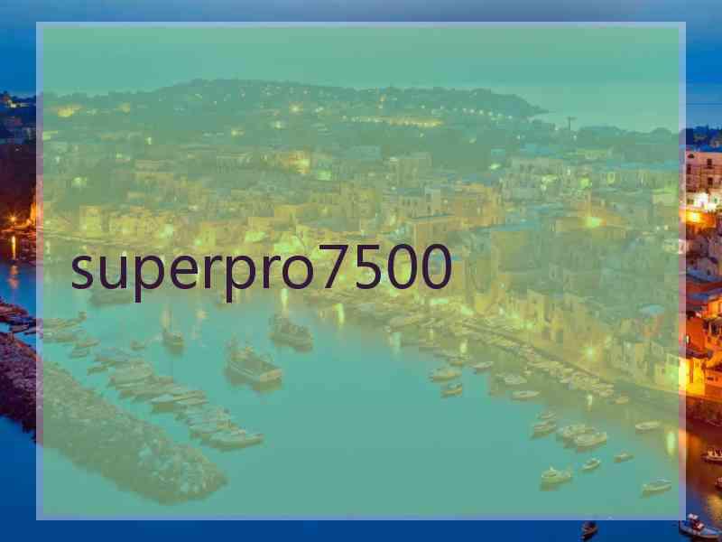 superpro7500