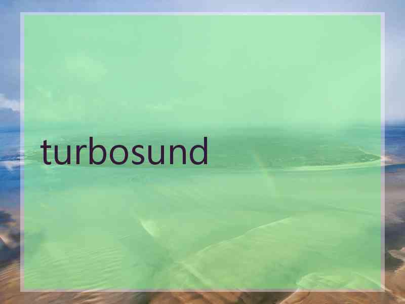 turbosund