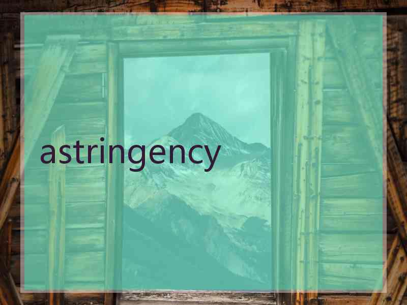 astringency