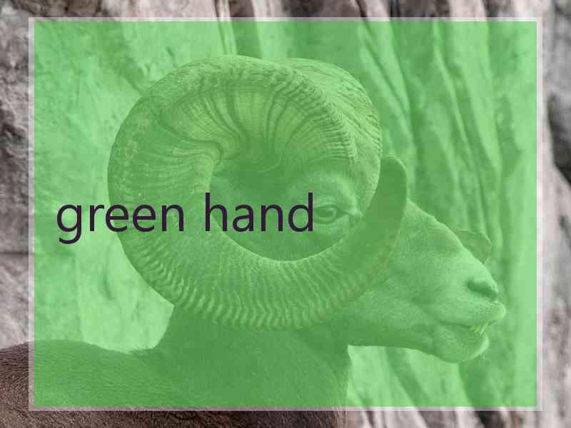 green hand