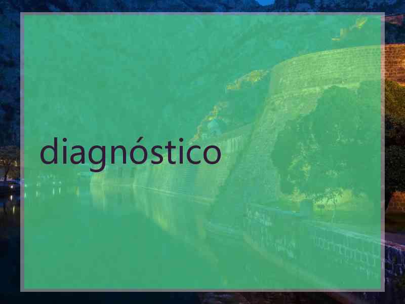 diagnóstico