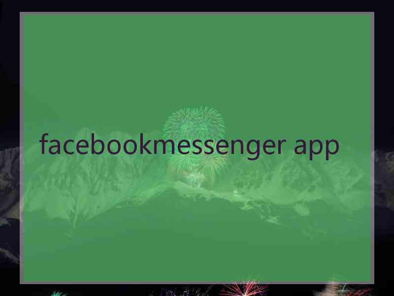 facebookmessenger app