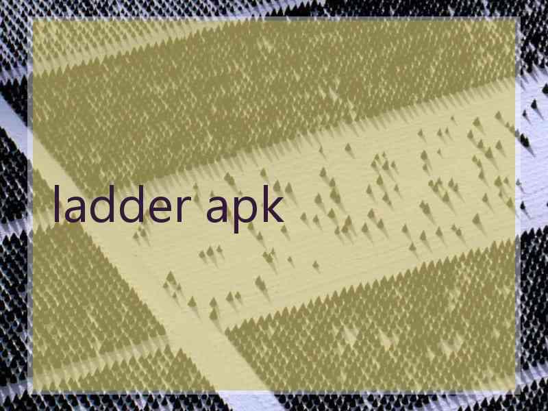 ladder apk